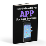 How To Develop An App For Your Business