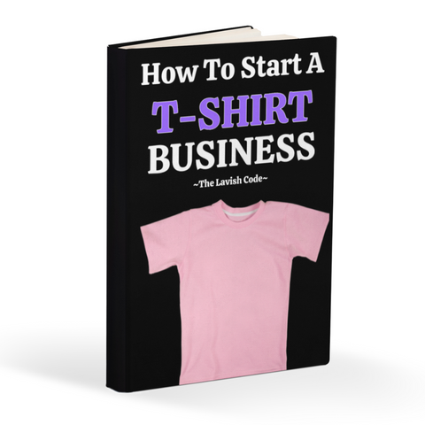How To Start A T-Shirt Business
