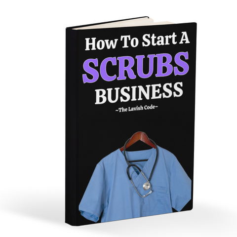 How To Start A Scrubs Business