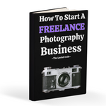 How To Start A Freelance Photography Business